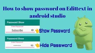 Password Visibility Toggle: How to show and hide password in android studio using eye icon