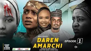 DAREN AMARCHI HAUSA SERIES SEASON 1 EPISODE 1 [WITH ENGLISH SUBTITLES]