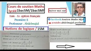 Notions de logique1SM/Solutions  exercices sur le raisonnement par &eacute;quivalence et implication/1bacSM