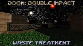DOOM: Double Impact | MAP07 - Waste Treatment