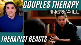Couples Therapy - Ping & Will #5 - Intimidation - Therapist Reacts