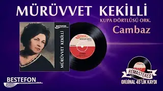 M&uuml;r&uuml;vvet Kekilli - Cambaz - Official Audio