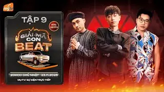 Giải M&atilde; Con Beat - Tập 9 | Double2T ch&aacute;y c&ugrave;ng 