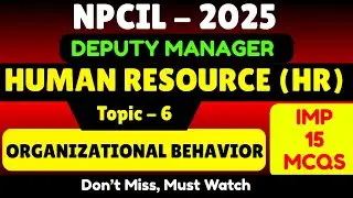 Organizational Behaviour | NPCIL HR Deputy Manager 2025 | Latest HR MCQ for Exam | NPCIL HR PDF 2025