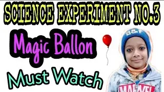 Science Experiment/Sciene Kit/Kids/Magic Ballon /Unboxing/Home Experiment/Utkarsh Singh/Bro&SisVlogs