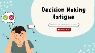 Decision Making Fatigue