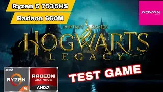 HOGWARTS LEGACY - Advan Heritage Ryzen 5 7535HS Radeon 660M with HDD