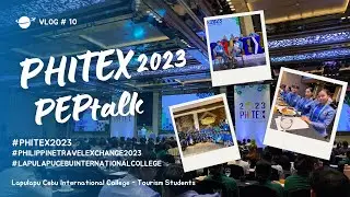 PHITEX 2023 PEPtalk (ft. Lapulapu Cebu International College)