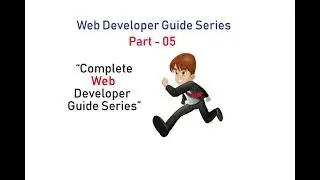 Web Developer|| Web Developer Guide Series||Part-05|| Web tutorials(Hindi)