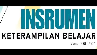 Penggunaan Instrumen Keterampilan Belajar Versi NRI IKB 1
