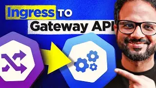 Day 48 - Migrate Ingress To Gateway API | Kubernetes hands-on demo