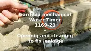Openning and cleaning the leaking Gardena 1169 20 - Mechanical watering timer