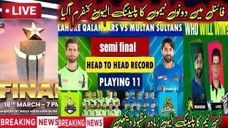PSL 8 final match|| LQ vs MS playing 11 agiya|| match details?