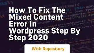 How to fix the mixed content error in wordpress step by step 2020