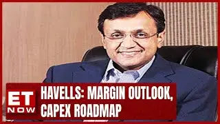 Muted Q1 For Havells | Foray Into Ems To Aid Margins? | Anil Rai Gupta Explains