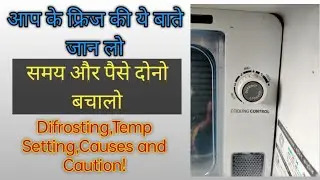Fridge-Quick Defrost,Cooling setting,Defrost correct method,Reason,Prob's and Sol'ns.