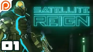 Cheese It! - Let's Play Satellite Reign [Patreon Sponsored] - Part 1
