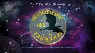 Ep.  10 Estrella's Rewards