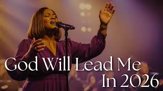 God Leads Me In 2026 | Trusting God&rsquo;s Voice, Direction & New Beginnings