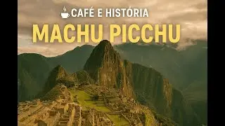 Machu Picchu: The Lost City of the Incas