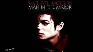 Michael Jackson - Man In The Mirror - Remix - Dj Atma