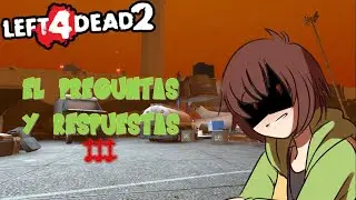 [With Mods] Left 4 Dead 2 with Loquendo - The Questions and Answers III