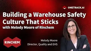 Building a Warehouse Safety Culture That Sticks with Melody Moore of Rinchem
