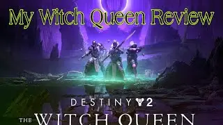 Destiny 2: My Witch Queen DLC Review
