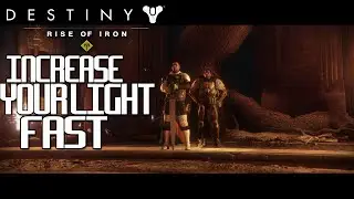 Destiny Rise Of Iron: Increase Your Light Fast & Tips (365/385) Fast!