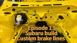Subaru build episode 13 custom brake lines 