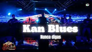 Kan Blues - Nunca Digas (Video Oficial)