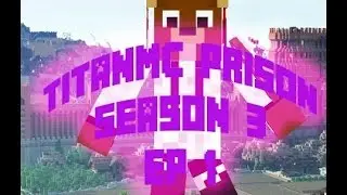 Minecraft TitanMC Prison S3 EP 1 - New Prison!