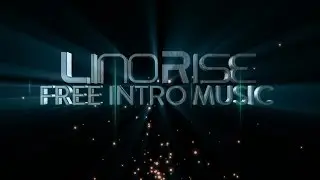 Intro Music Trailer | Download Link Below | Lino Rise
