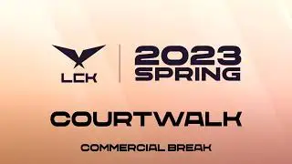 2023 LCK 스프링 대기화면 브금 - Courtwalk