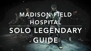 The Division 1.8.2 - SOLO GUIDE MADISON FIELD HOSPITAL LEGENDARY - Tactician Build incl. HUNTER