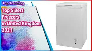 Top 5 Best Freezers in United Kingdom 2023 - Must see UPDATED