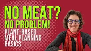 Healthy vegan MEAL PLANNING made EASY (after years of cooking meat!!)