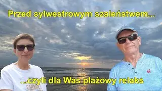 205. Czas relaksu, relaksu, relaksu to czas