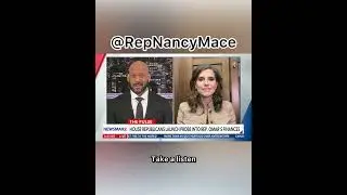 Член Палаты представителей Нэнси Мейс: Мы намерены докопаться до сути МАСШТАБНОЙ мошеннической сх...