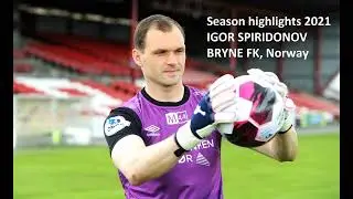 Igor Spiridonov, Bryne FK. Season highlights 2021