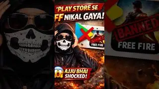 &ldquo;AJJU BHAI SHOCKED 😱 | Play Store Se Free Fire Nikal Gaya ? Sach Kya Hai 🔥&rdquo;#shorts #roast #ffbanned