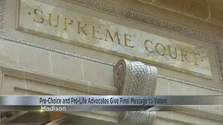 Pro-choice and pro-life advocates give final message to voters