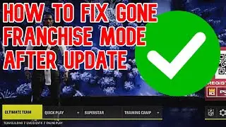 HOW TO FIX MISSING FRANCHISE MODE AFTER MADDEN 24 UPDATE DECEMBER 6TH