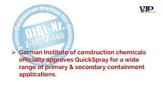 DIBT &ndash; has officially certified VIP&acute;s QuickSpray Industrial for containment applications