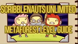 Scribblenauts Unlimited Metaforest Level Guide