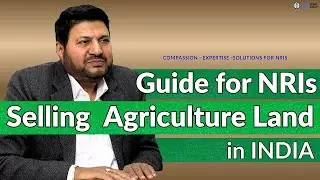 Selling agriculture land in India - a guide for NRIs. #nrilegalworld 