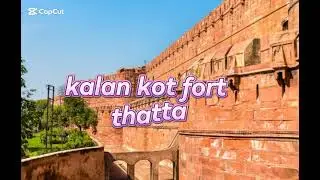 Kalan kot fort &hearts;️ Jo kabhi taqat ka sarchashma tha