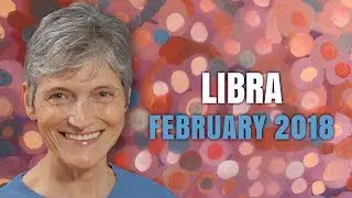 Libra February 2018 Horoscope Forecast | Barbara Goldsmith Astrologer