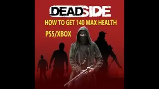 Deadside Guide To maximum Health