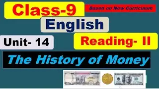 Grade 9 English|| Unit 14 | Reading ii  | The History of Money